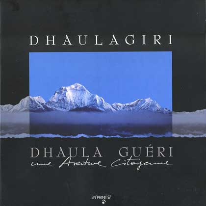 
Dhaulagiri South Face And Tukuche Peak - Dhaulagiri, Dhaula gueri: Une aventure citoyenne book cover
